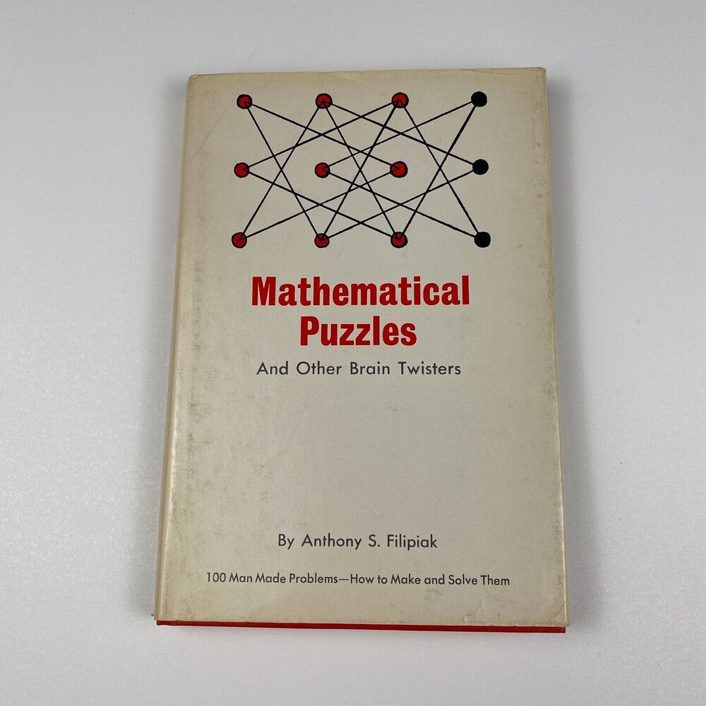 Mathematical Puzzles & Other Brain Twisters by Filipiak VTG 1966 HC 100 Problems